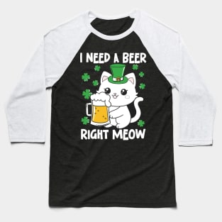 I Need a Beer Right Meow Baseball T-Shirt